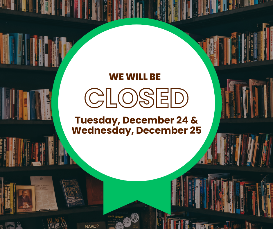 Text reads: We will be closed on Tuesday 12/24 and Wednesday 12/25