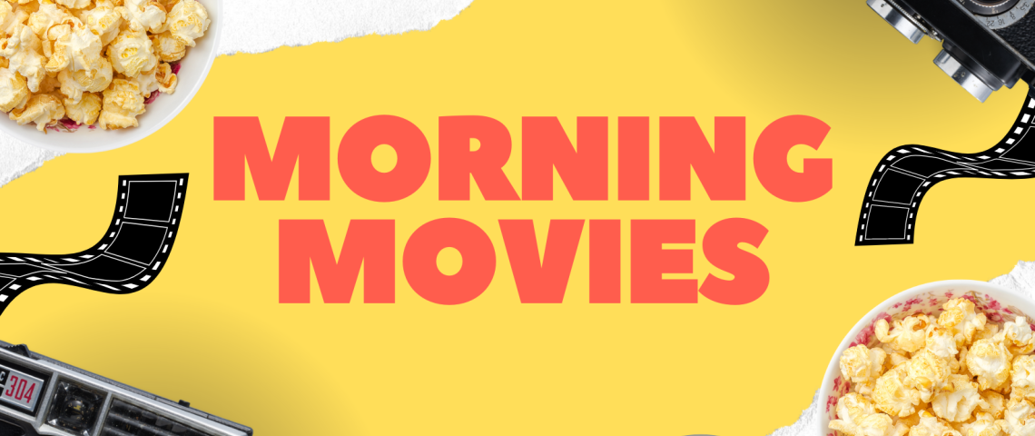 summer morning movies