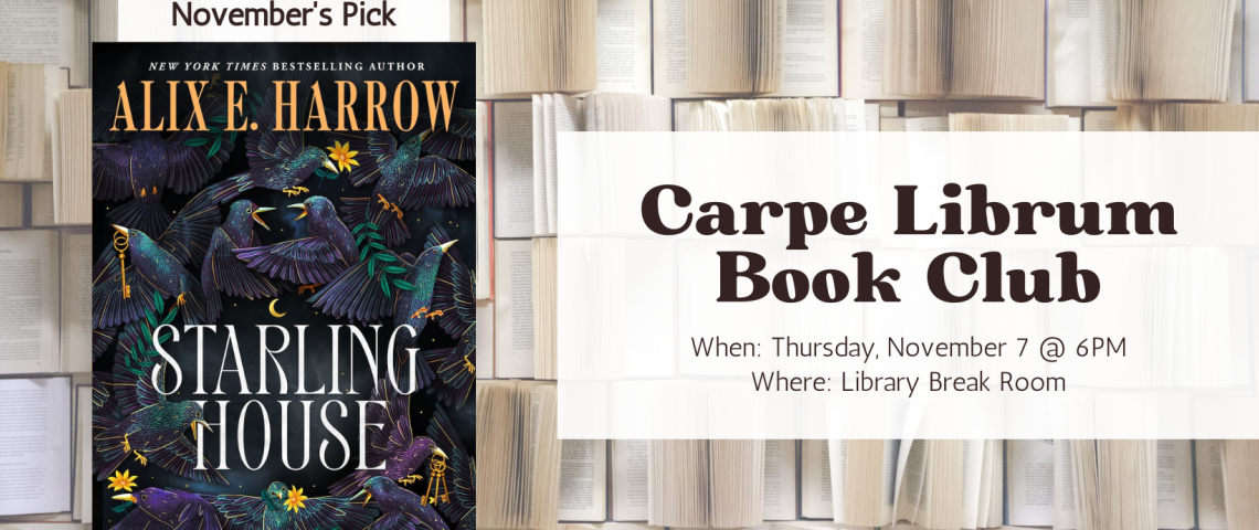 Carpe Librum Book Club november's pick is Starling House